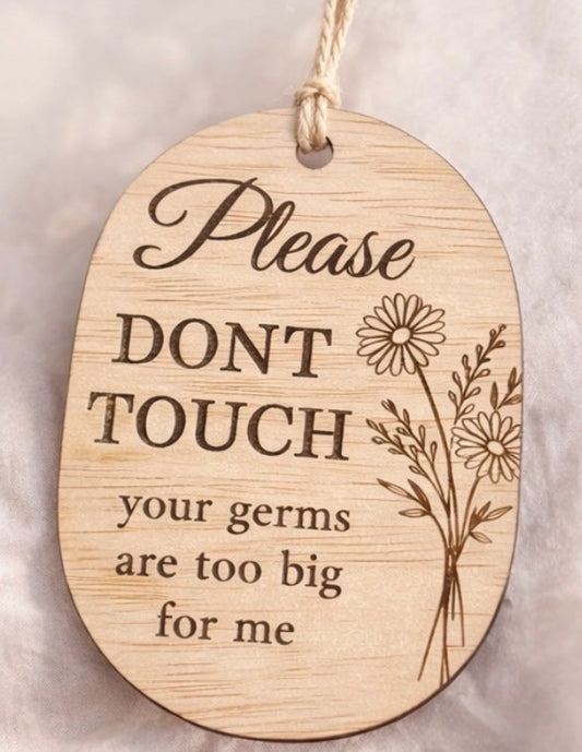 Please Don’t Touch Baby Sign